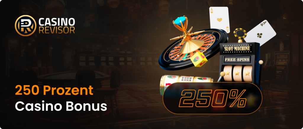 250 Prozent Casino Bonus