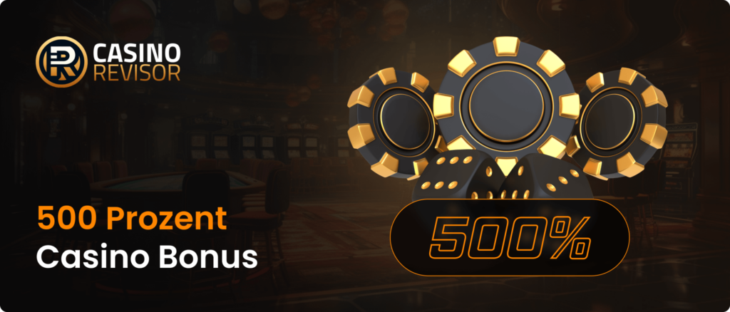 500 Prozent Casino Bonus